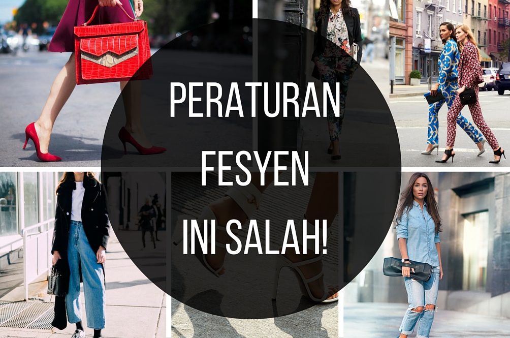 peraturan-fesyen-ini-salah!.jpg