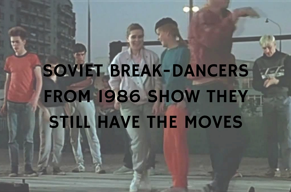 soviet-breakdancers-from-1986-show-they-still-have-the-moves.jpg