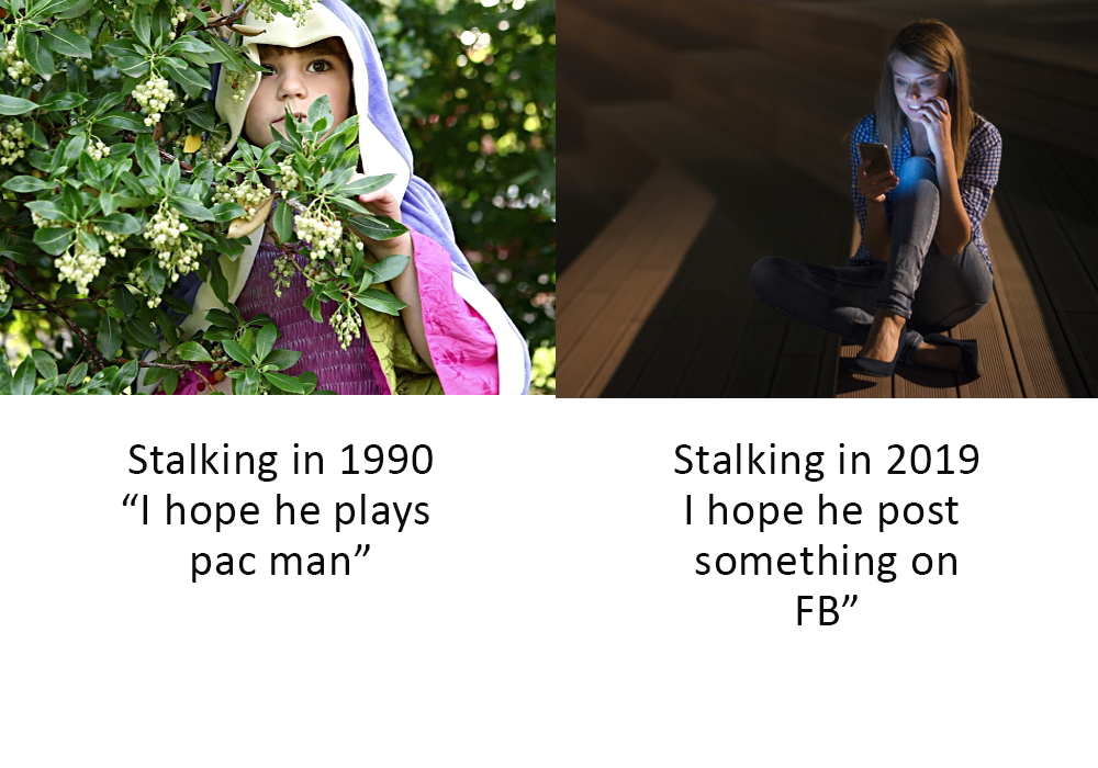 FYI. Stalking is illegal digitally and physically.