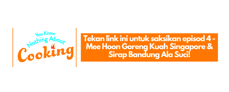 Mee Hoon Goreng Kuah Singapore & Sirap Bandung Ala Suci | You Know Nothing About Cooking | EP4