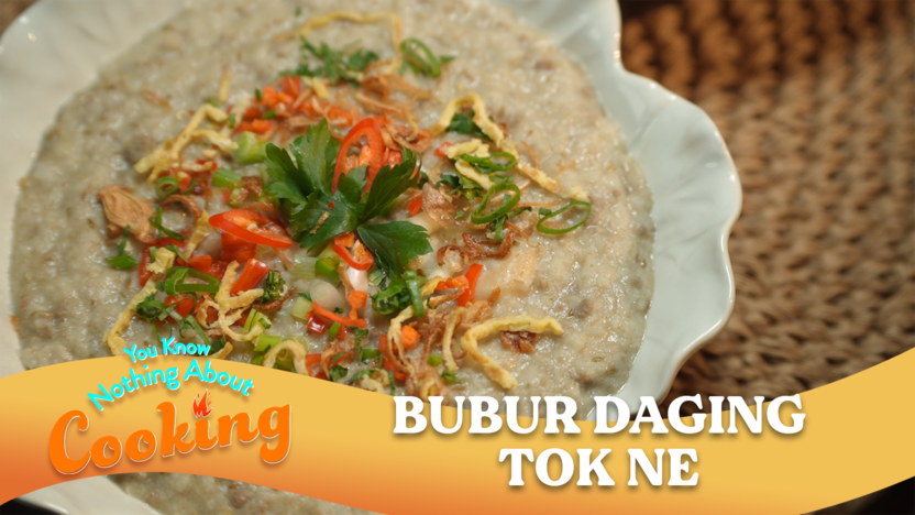 Sherry masak Bubur Daging Tok Ne & Sum-Sum Gula Melaka | You Know Nothing About Cooking | EP5