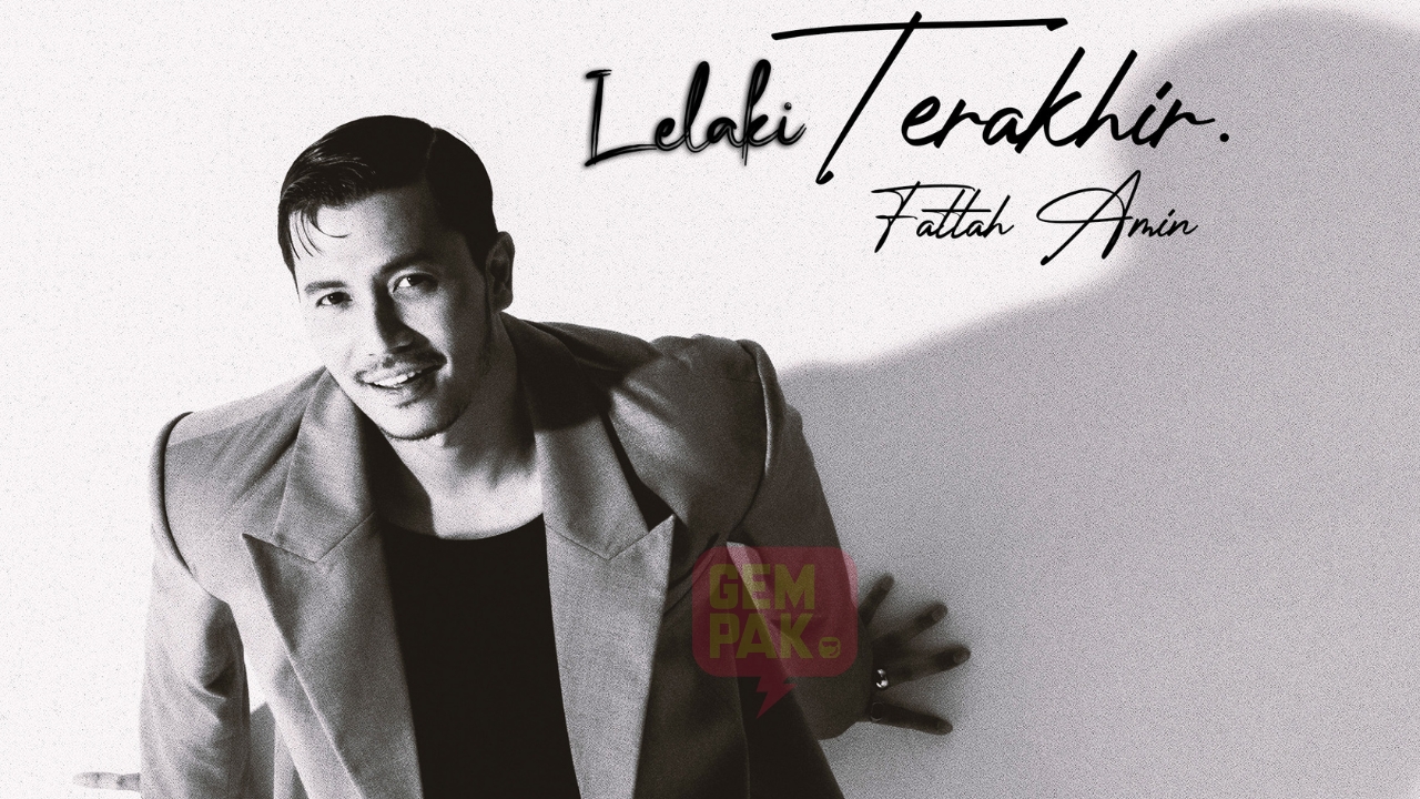 astro_gempak_fattah_lelaki-terakhir.jpg