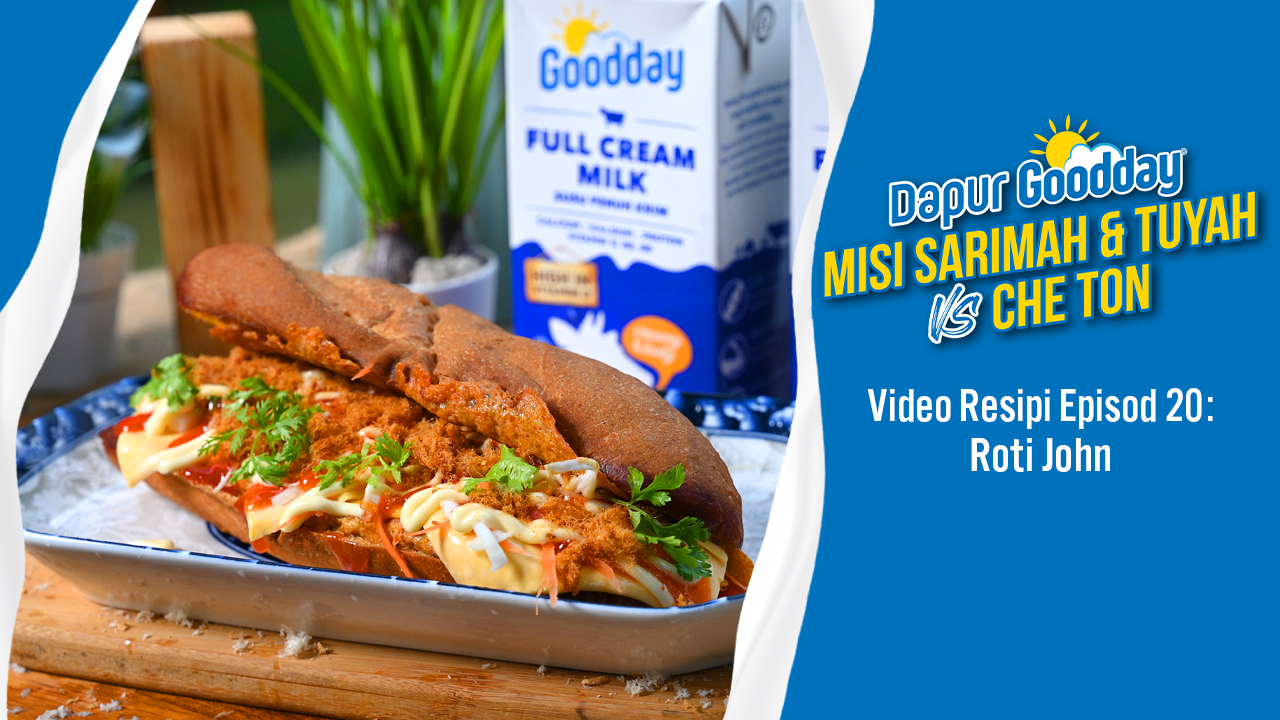 Roti John | Episod 20 - Dapur Goodday: Misi Sarimah & Tuyah VS Che Ton ...