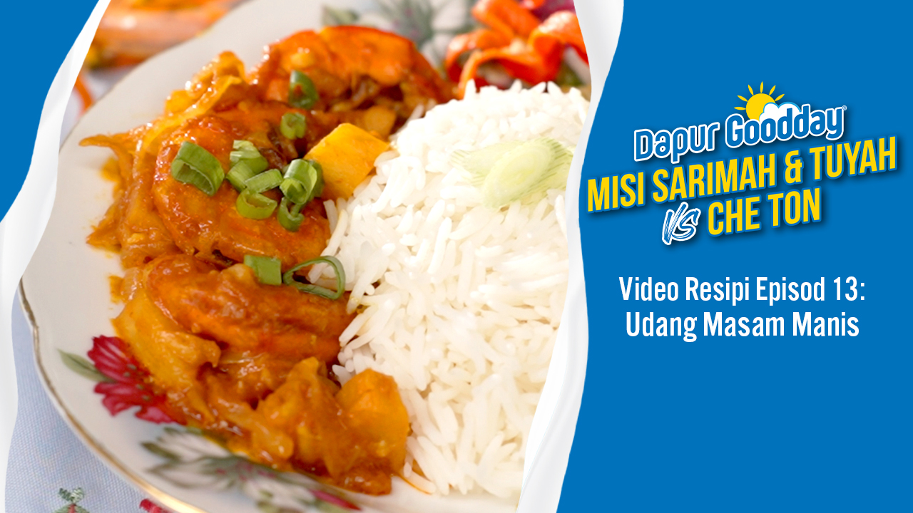 Udang Masam Manis | Episod 13 - Dapur Goodday: Misi Sarimah & Tuyah VS ...