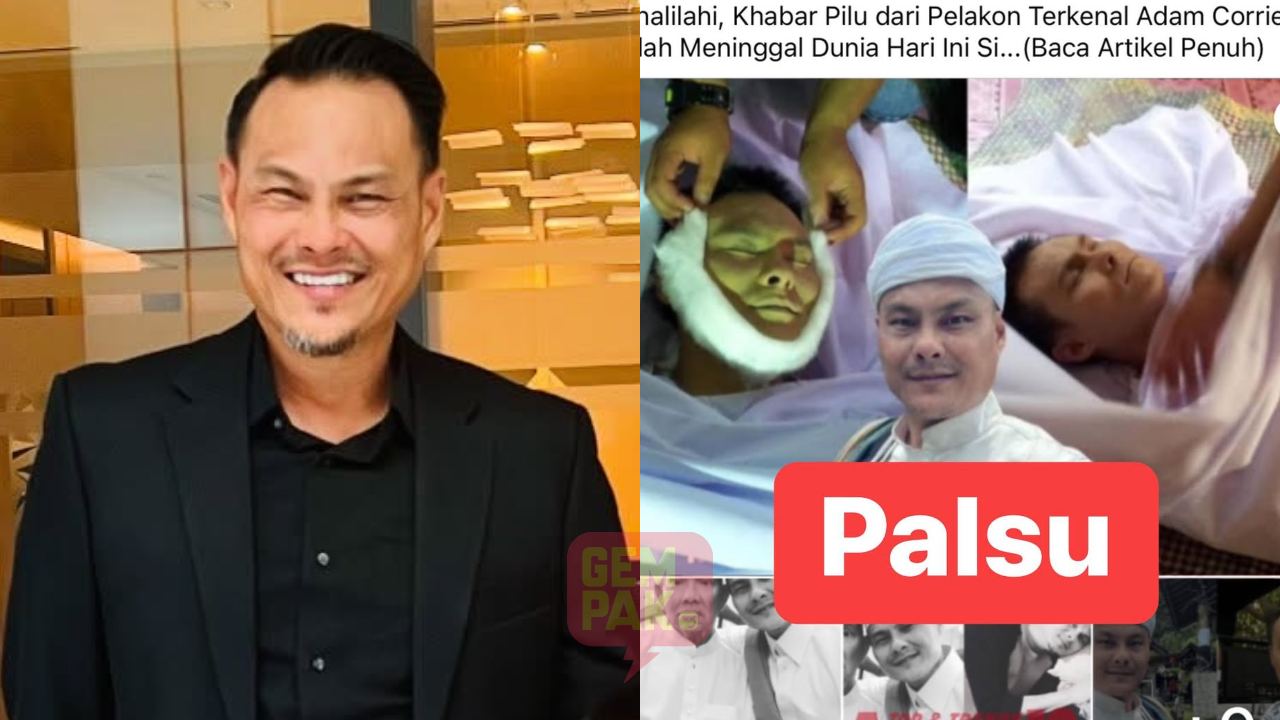 astro_gempak_adam-corrie-terkilan-kesal-difitnah-meninggal-dunia.jpg