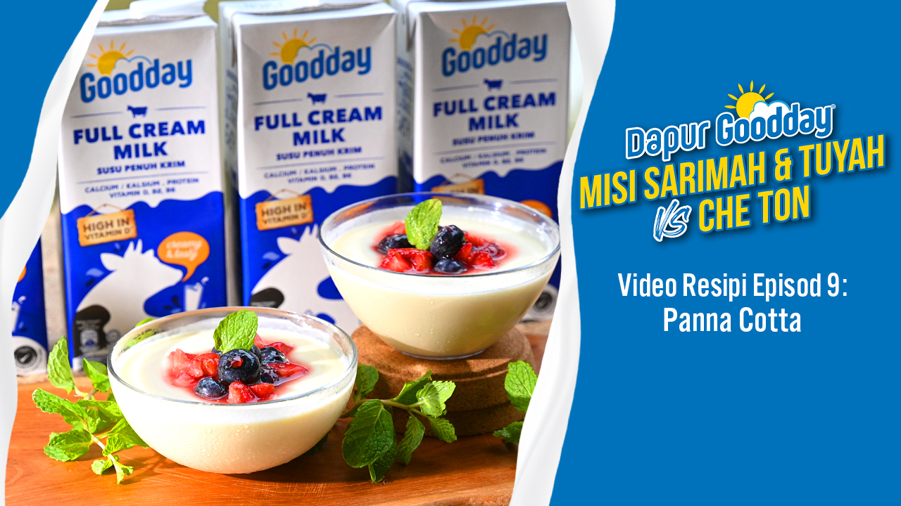 Panna Cotta | Episod 9 - Dapur Goodday: Misi Sarimah & Tuyah VS Che Ton ...