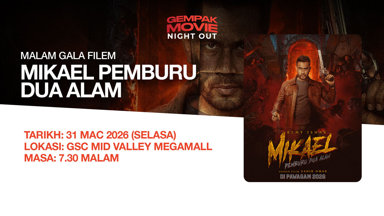 Gempak Movie Night Out: Malam Gala Filem Mikael Pemburu Dua Alam