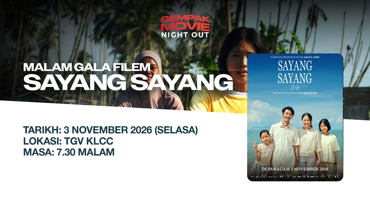 Gempak Movie Night Out: Malam Gala Filem Sayang-Sayang - Newswav